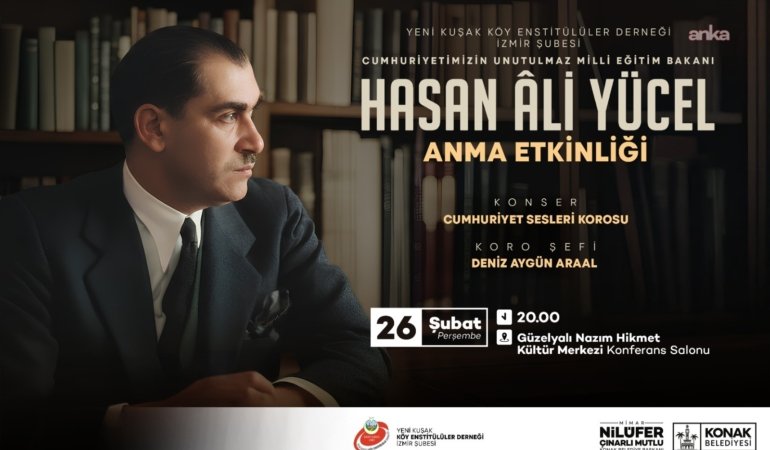 Köy Enstitülerinin mimarı Hasan Ali Yücel Konak’ta anılacak