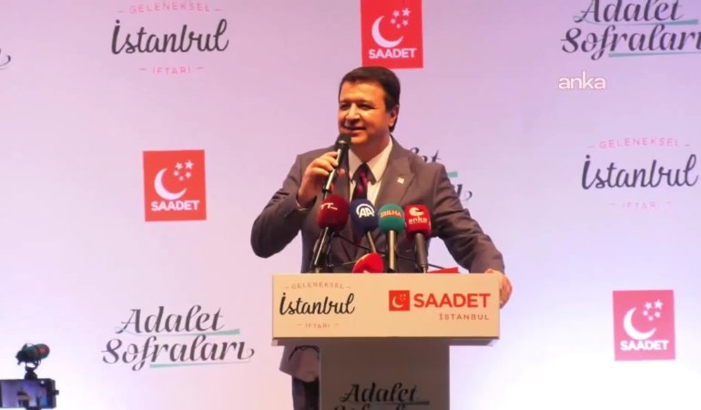 Saadet Partisi’nin Geleneksel İstanbul İftarı… Mahmut Arıkan: “Kucaklaşmak için gönülden gönüle yeni bir yol inşa etmek istiyoruz”